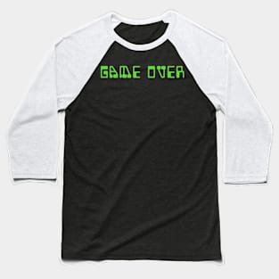 Game Over in Retro Gaming Green Baseball T-Shirt